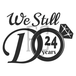 We Still Do 24 Years Svg, Trending Svg, 24th Wedding Anniversary Svg, 24 Years Wedding Svg, 24 Years Of Love Svg, Weddin