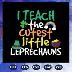 St Patricks Day Teacher TShirt Cutest Little Leprechauns, patrick svg, Patricks day svg, Patricks day, Patricks day SVG,