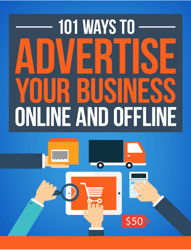 101 Advertise Your Business Online And Offline