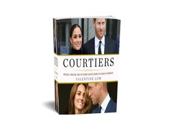 Courtiers: Intrigue, Ambition, and the Power Players Behind the House of Windsor PDF BOOK
