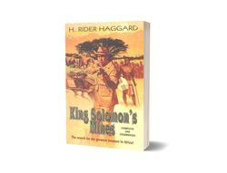 King Solomon's Mines by Haggard, H. Rider