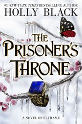 The Prisoner's Throne (The Stolen Heir Duology, Book 2) by Holly Black