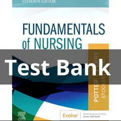 TEST BANK Fundamentals Of Nursing 11th Edition Potter Perry test bank PDF