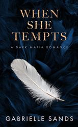 When She Tempts: A Dark Mafia Romance (The Fallen)