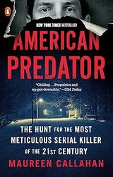 American Predator: The Hunt for the Most Meticulous Serial Killer of the 21st Century Paperback – June 9, 2020