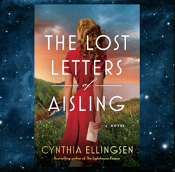 The Lost Letters of Aisling: A Novel Kindle Edition by Cynthia Ellingsen (Author)