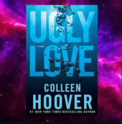 Ugly Love: A Novel Kindle Edition by Colleen Hoover (Author)