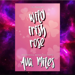 Wild Irish Rose (The Merriams, Book 1) by Ava Miles