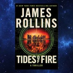 Tides of Fire A Sigma Force Novel by James Rollins (Author)
