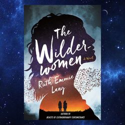 The Wilderwomen A Novel by Ruth Emmie Lang