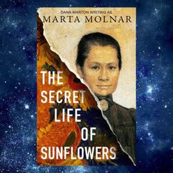 The Secret Life Of Sunflowers: A gripping, inspiring novel based on the true story of Johanna Bonger, Vincent van Gogh's