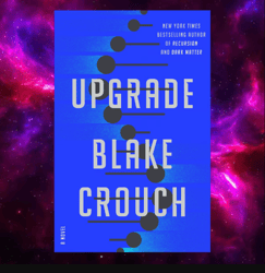 Upgrade by Blake Crouch