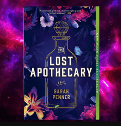 The Lost Apothecary: A Novel by by Sarah Penner