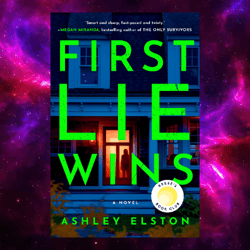 First Lie Wins: Reese's Book Club Pick (A Novel) by Ashley Elston