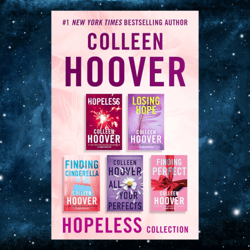 Colleen Hoover Ebook Boxed Set Hopeless Series: Hopeless, Losing Hope, Finding Cinderella, All Your Perfects, and Findin