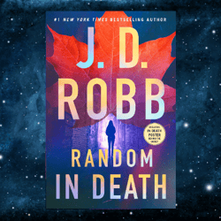 Random in Death: An Eve Dallas Novel Kindle Edition by J. D. Robb (Author)