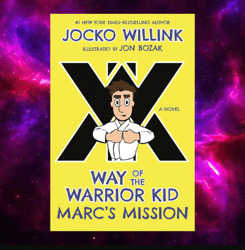 Marc's Mission: Way of the Warrior Kid (A Novel) by Jocko Willink