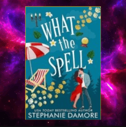 What the Spell (Mystic Hollow Book 3) by Stephanie Damore