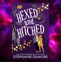 Hexed and Hitched (Mystic Hollow Book 1) Kindle Edition by Stephanie Damore (Author)
