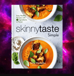 Skinnytaste Simple: Easy, Healthy Recipes with 7 Ingredients or Fewer: A Cookbook by Gina Homolka