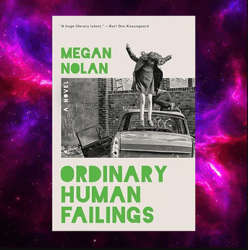 Ordinary Human Failings: A Novel by Megan Nolan