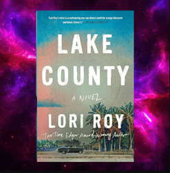 Lake County: A Novel by Lori Roy