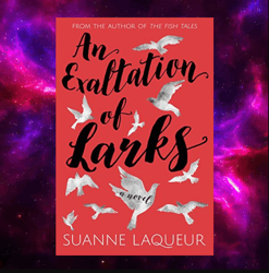 An Exaltation of Larks (Venery) by Suanne Laqueur