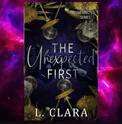 The Unexpected First (The Unexpected Series Book 2) by L. Clara