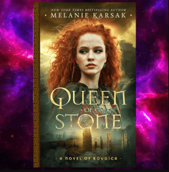 Queen of Stone (The Celtic Rebels, 2) by Melanie Karsak