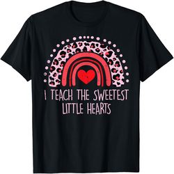 I Teach The Sweetest Hearts Rainbow Teacher Valentines Day T-Shirt, Valentine's Day Png, Digital Design Download