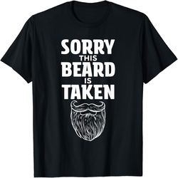 Sorry This Beard is Taken Shirt Valentines Day for Him T-Shirt, Valentine's Day Png, Digital Design Download