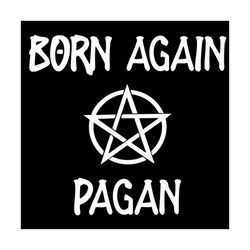 Born Again Pagan Svg, Trending Svg, Pagan Svg, Star Svg, Satan Svg, Satan Star Svg, Vintage Svg, Vintage Design Svg, Ins