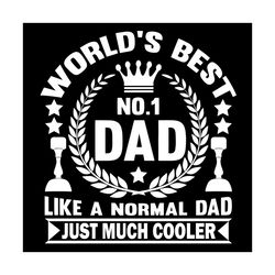World Best No1 Dad Svg, Fathers Day Svg, Best Dad Svg, Cooler Svg, Dad Number 1 Svg, Crown Svg, King Svg, Father Svg, Ha