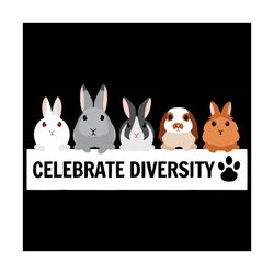 Celebrate Diversity Svg, Trending Svg, Celebrate Diversity Svg, Rabbit Svg, Rabbit Lover Svg, Cute Pet Svg, Bunny Svg, C