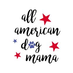 All America dog mama svg