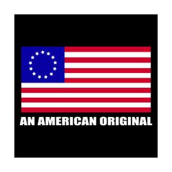 Betsy Ross Flag An American Original Svg, Nation Svg