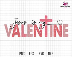 Jesus Is My Valentine Svg, Valentine Bible Verse Svg, Retro Valentine Svg, Happy Valentines Day, Christian Valentine Svg
