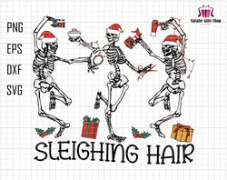 Sleighing Hair Christmas Skeleton Svg, Dancing Skeleton, Funny hair Christmas, Making Hair Beautiful, Hair Stylist Shirt
