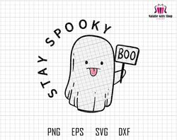 Stay Spooky Boo Svg, Trendy Halloween Svg, Cute Ghost Svg, Boo Svg, Halloween Costume Svg, Halloween Gifts, Digital File