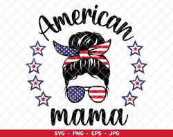 american mama svg, amarican mom png, american flag messy bun mom, all american mama svg png, messy bun mom patriotic