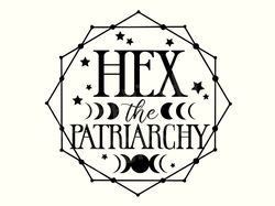 Hex the Patriarchy SVG, Witch SVG, Witchy Svg, Halloween Svg, Halloween Shirt Svg, Gothic Svg, Fall Svg, Patriarchy SVG,
