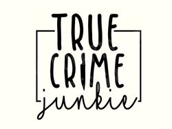 True Crime Junkie Svg, True Crime Junkie Png, True Crime Svg, True Crime Podcast Svg, True Crime Shirt, True Crime Lover