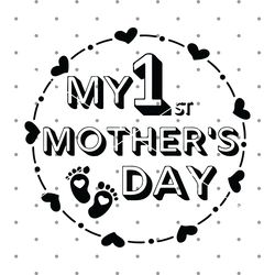 First mothers day svg, Happy mothers day svg, Mom svg, Mom T shirt png, cricut cut files, Instant download