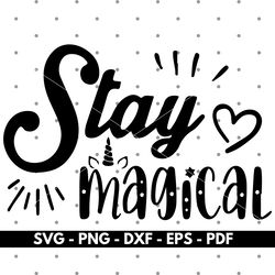 Stay Magical svg, Positive Mind svg, Positive Thinking svg files, Cricut and Silhouette files, Cut files, Vector, Instan