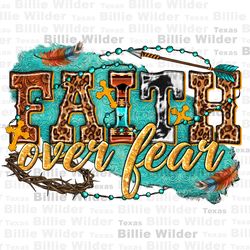 Faith over fear png sublimation design download, Christian png, western Faith png, western patterns png, sublimate desig