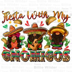 Fiesta with my Gnomigos png sublimation design, fiesta png, Mexican Gnomies Png, Latina Png, Mexico Png, sublimate desig