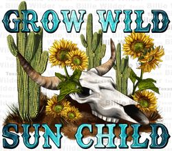 Grow wild sun child png sublimation design download, bull skull png, western bull skull png, western png design, sublima