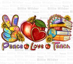 Peace love Teach png sublimation design download, Teachers Day png, back to school png, Teacher life png, sublimate desi