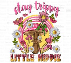 Stay trippy little hippie png sublimation design download, western hippie png, hippie soul pngi hippie vibes png, sublim