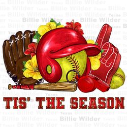 Tis the season Softball png sublimation design download, Softball game png, Softball life png, sport png, game day png,